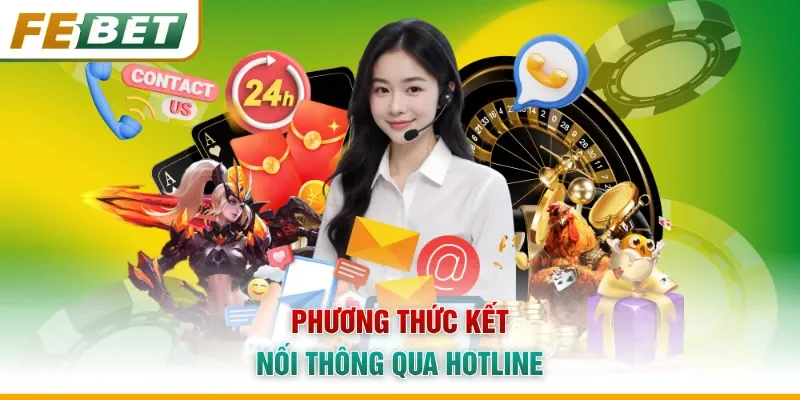 Phương thức kết nối thông qua hotline